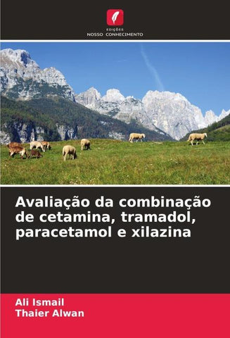 Avaliação da combinação de cetamina, tramadol, paracetamol e xilazina