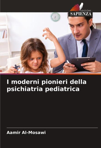 I moderni pionieri della psichiatria pediatrica