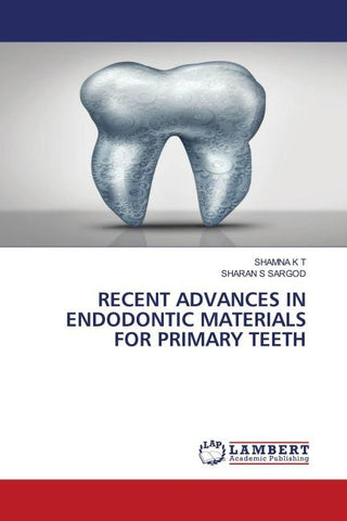RECENT ADVANCES IN ENDODONTIC MATERIALS FOR PRIMARY TEETH