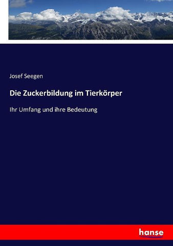 Die Zuckerbildung im Tierkörper