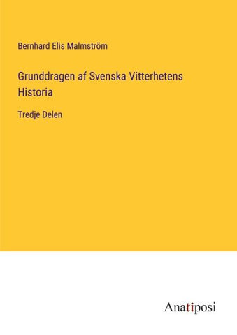 Grunddragen af Svenska Vitterhetens Historia