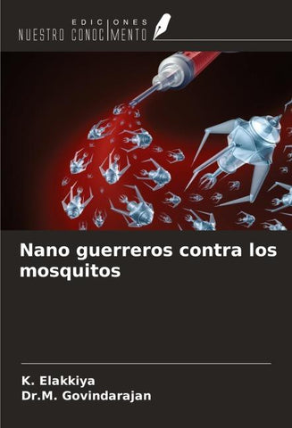 Nano guerreros contra los mosquitos