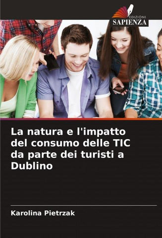 La natura e l'impatto del consumo delle TIC da parte dei turisti a Dublino