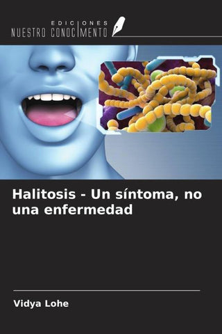 Halitosis - Un síntoma, no una enfermedad