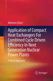 Application of Compact Heat Exchangers For Combined Cycle Driven Efficiency In Next Generation Nuclear Power Plants