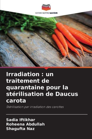 Irradiation : un traitement de quarantaine pour la stérilisation de Daucus carota