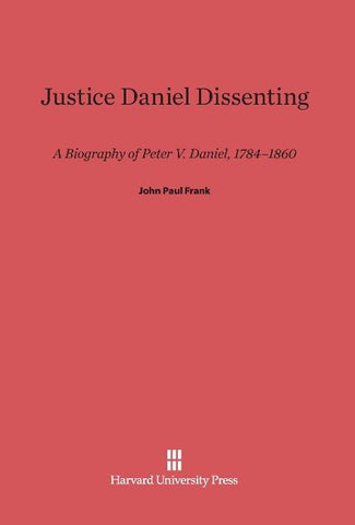 Justice Daniel Dissenting