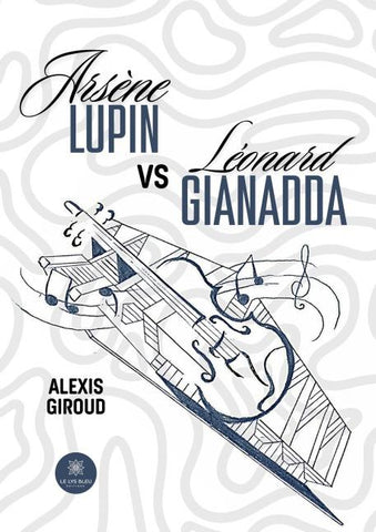Arsène Lupin vs Léonard Gianadda
