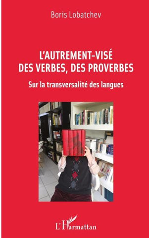 L'autrement-visé des verbes, des proverbes