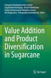 Value Addition and Product Diversification in Sugarcane
