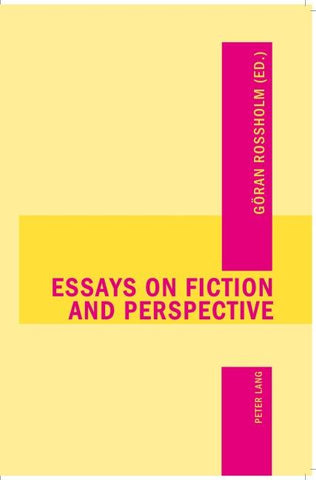 Essays on Fiction and Perspective