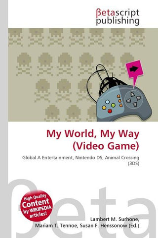 My World, My Way (Video Game)