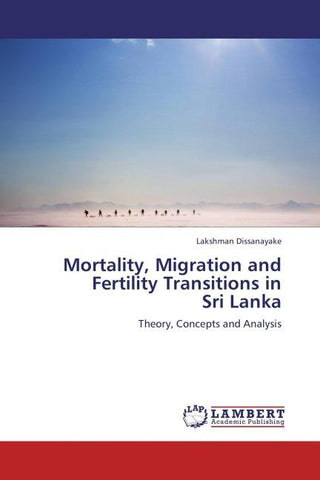 Mortality, Migration and Fertility Transitions in  Sri Lanka