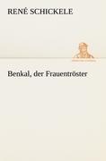 Benkal, der Frauentröster