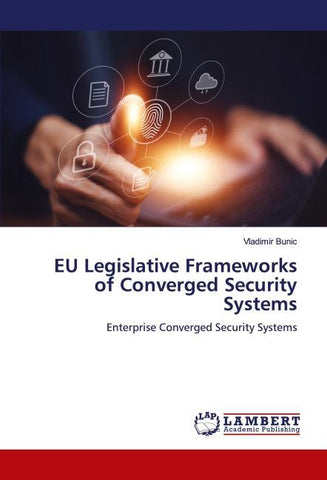 EU Legislative Frameworks of Converged Security Systems