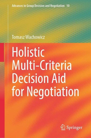 Holistic Multi-Criteria Decision Aid for Negotiation