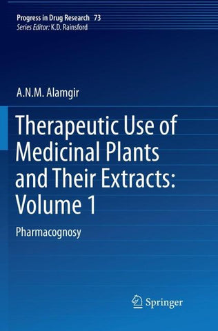 Therapeutic Use of Medicinal Plants and Their Extracts: Volume 1