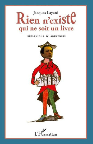 Rien n'existe qui ne soit un livre