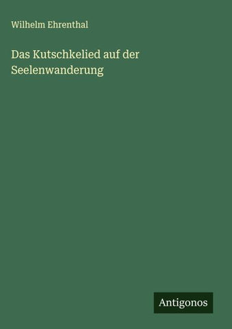 Das Kutschkelied auf der Seelenwanderung