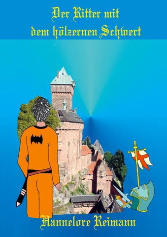 Der Ritter mit dem hölzernen Schwert