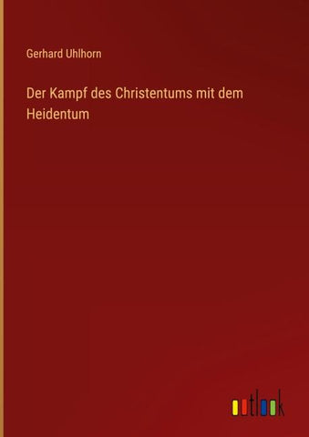 Der Kampf des Christentums mit dem Heidentum