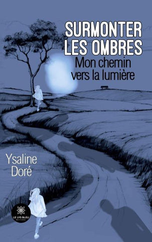 Surmonter les ombres
