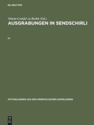 Ausgrabungen in Sendschirli. IV