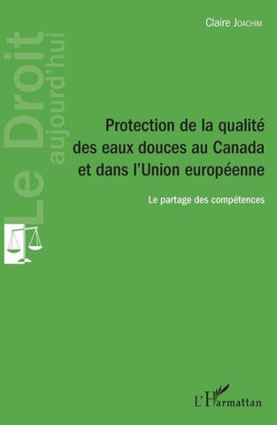 Protection de la qualité des eaux douces au Canada et dans l'Union européenne