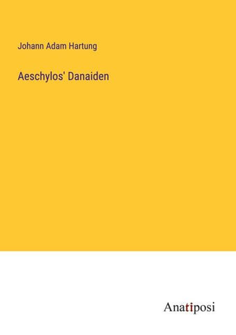 Aeschylos' Danaiden