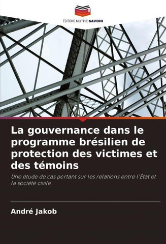 La gouvernance dans le programme brésilien de protection des victimes et des témoins