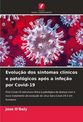 Evolução dos sintomas clínicos e patológicos após a infeção por Covid-19