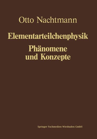 Phänomene und Konzepte der Elementarteilchenphysik