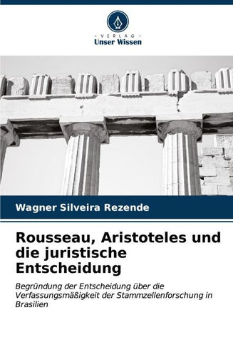 Rousseau, Aristoteles und die juristische Entscheidung