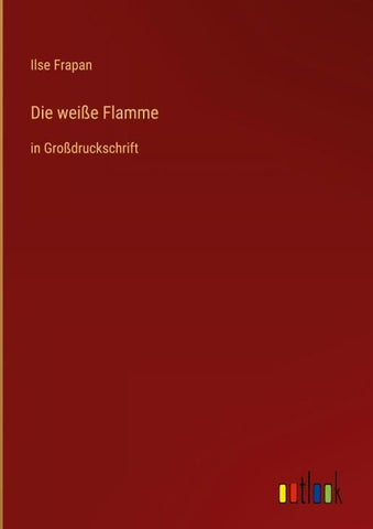 Die weiße Flamme