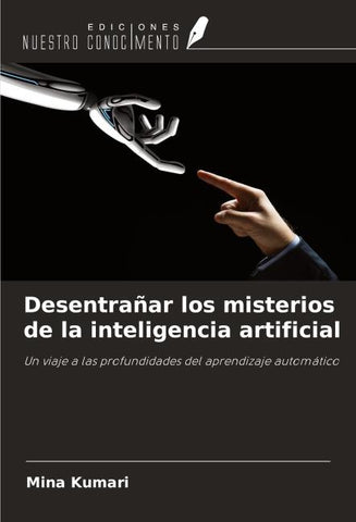 Desentrañar los misterios de la inteligencia artificial