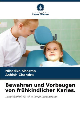 Bewahren und Vorbeugen von frühkindlicher Karies.