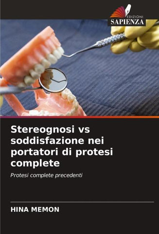 Stereognosi vs soddisfazione nei portatori di protesi complete