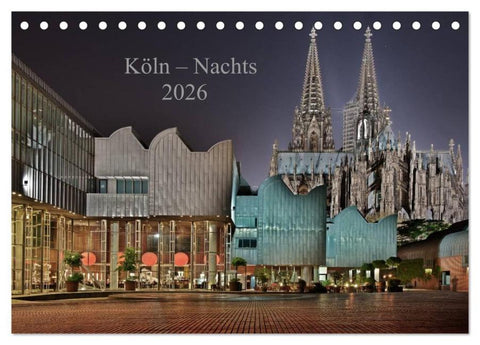 Köln – Nachts 2026 (Tischkalender 2026 DIN A5 quer), CALVENDO Monatskalender