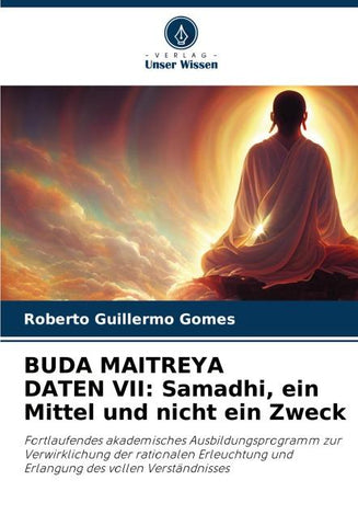 BUDA MAITREYA DATEN VII: Samadhi, ein Mittel und nicht ein Zweck
