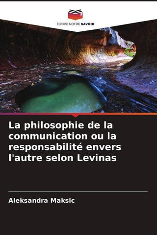 La philosophie de la communication ou la responsabilité envers l'autre selon Levinas