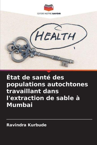 État de santé des populations autochtones travaillant dans l'extraction de sable à Mumbai