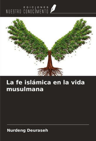 La fe islámica en la vida musulmana