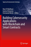 Building Cybersecurity Applications with Blockchain and Smart Contracts