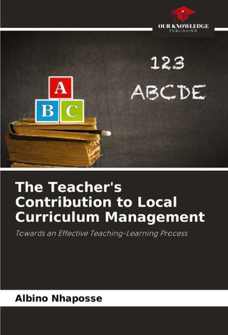 The Teacher's Contribution to Local Curriculum Management
