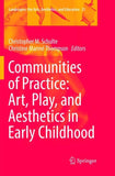 Communities of Practice: Art, Play, and Aesthetics in Early Childhood