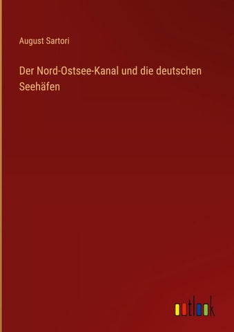 Der Nord-Ostsee-Kanal und die deutschen Seehäfen