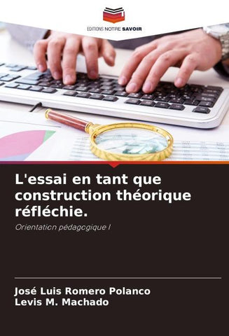 L'essai en tant que construction théorique réfléchie.