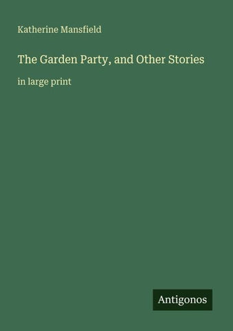 The Garden Party, and Other Stories