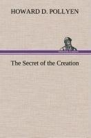 The Secret of the Creation