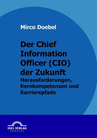 Der Chief Information Officer (CIO) der Zukunft